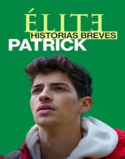 Élite Historias Breves: Patrick temporada 1 capitulo 2