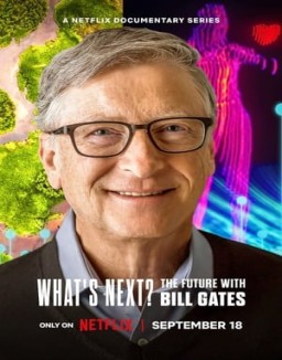 ¿Y ahora qué? El futuro según Bill Gates Temporada 1