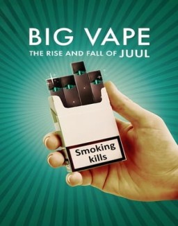 Big Vape: The Rise and Fall of Juul temporada 1 capitulo 1