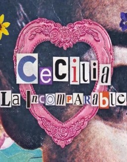 Cecilia, la incomparable Temporada 1