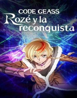 CODE GEASS Rozé of the Recapture temporada 1 capitulo 6