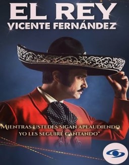 El Rey: Vicente Fernández Temporada 1