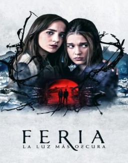 Feria: La luz más oscura temporada 1 capitulo 6