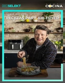 Jamie oliver: Recetas para air fryer Temporada 1