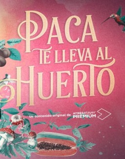 Paca te lleva al huerto temporada 1 capitulo 7