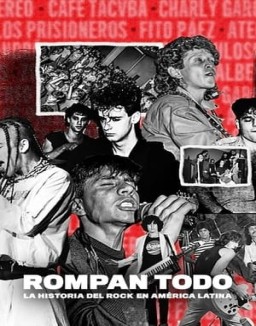 Rompan todo: La historia del rock en América Latina Temporada 1